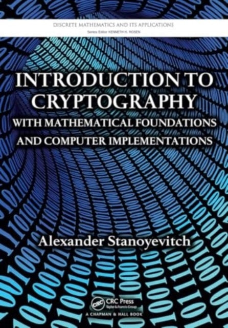 Introduction To Cryptography With Mathematical Foundations A