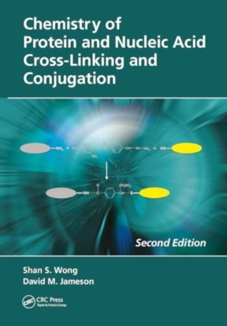 Chemistry of Protein and Nucleic Acid Cross-Linking and Conj
