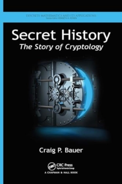 Secret History The Story of Cryptology
