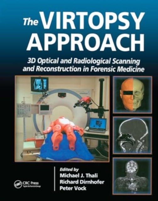 The Virtopsy Approach 3D Optical and Radiological Scanning A