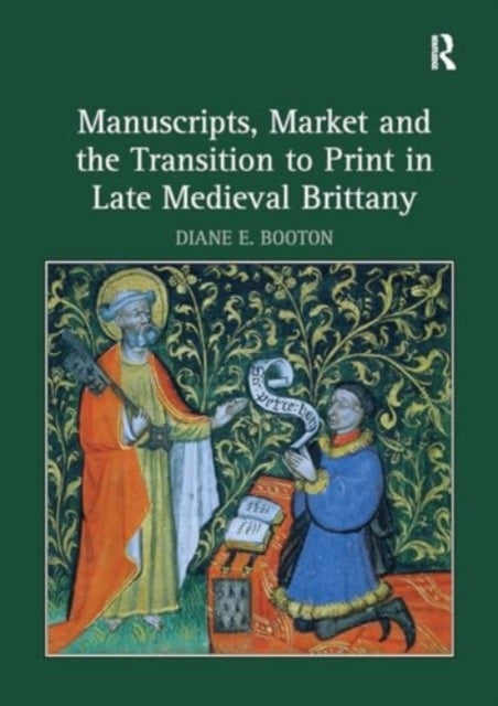 Manuscripts, Market and The Transition To Print In Late Medi