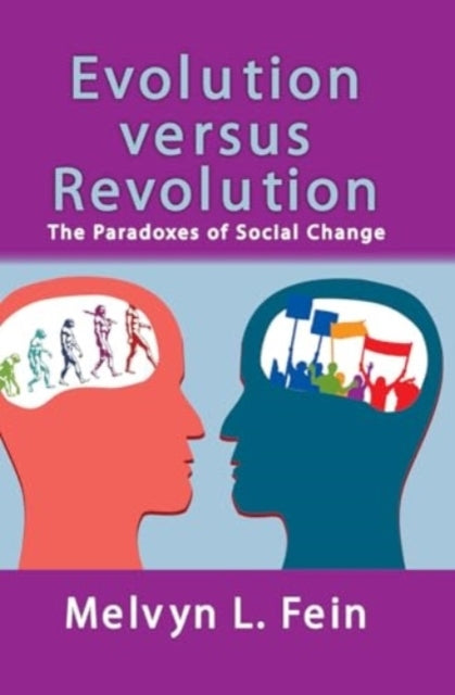 Evolution Versus Revolution The Paradoxes of Social Change
