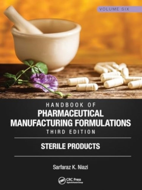 Handbook of Pharmaceutical Manufacturing Formulations, Third