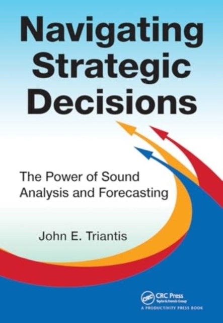 Navigating Strategic Decisions The Power of Sound Analysis A