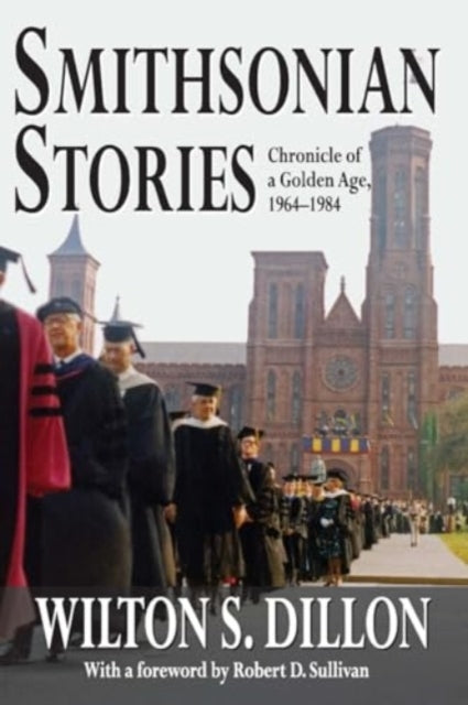 Smithsonian Stories Chronicle of A Golden Age, 1964-1984