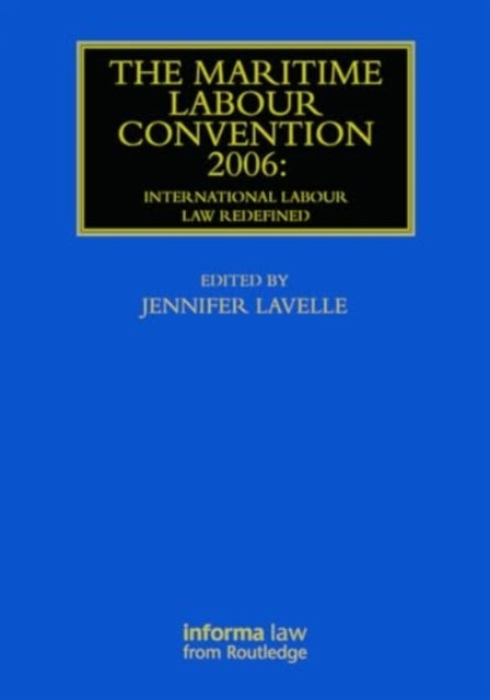 The Maritime Labour Convention 2006: International Labour La