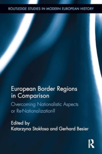 European Border Regions In Comparison Overcoming Nationalist