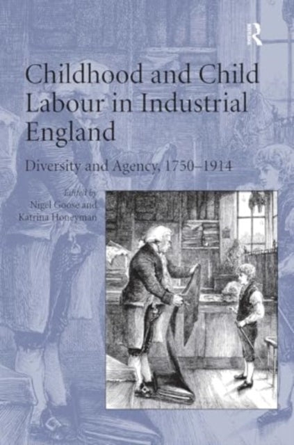 Childhood and Child Labour In Industrial England Diversity A