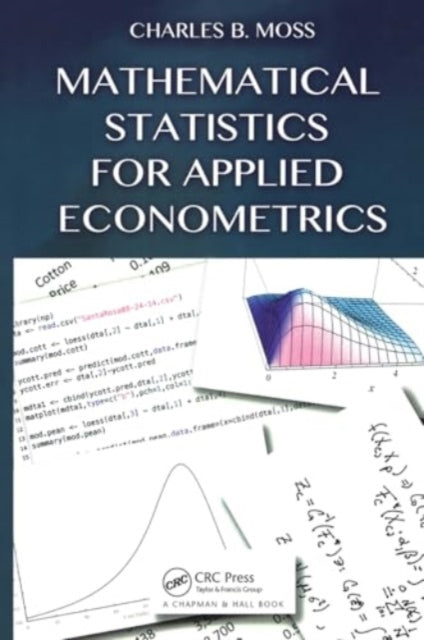 Mathematical Statistics For Applied Econometrics