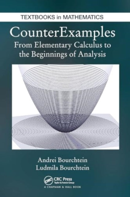 Counterexamples From Elementary Calculus To The Beginnings O