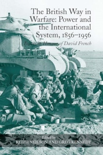 The British Way In Warfare: Power and The International Syst