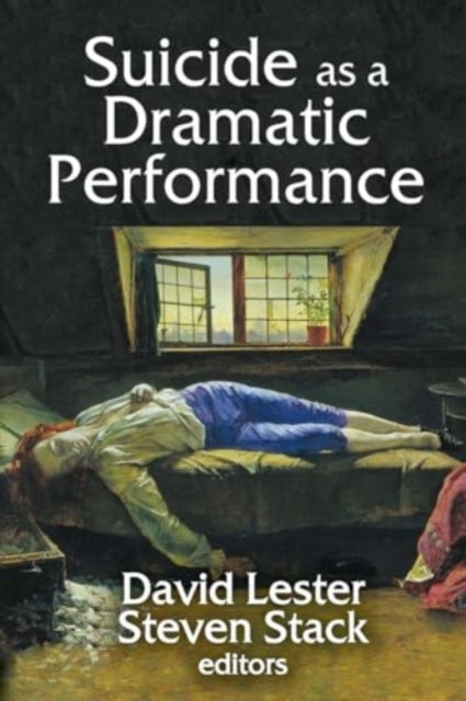 Suicide As A Dramatic Performance