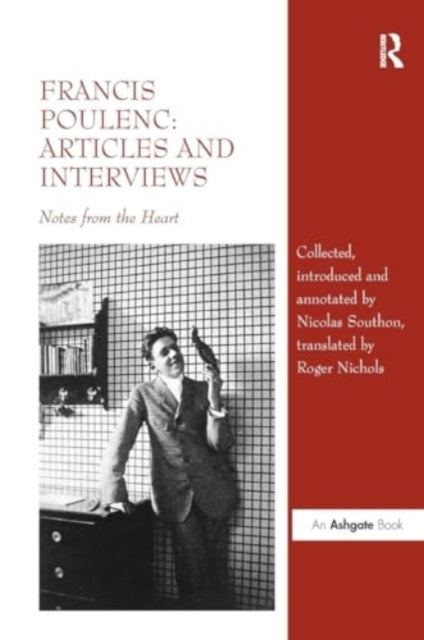 Francis Poulenc: Articles and Interviews Notes From The Hear