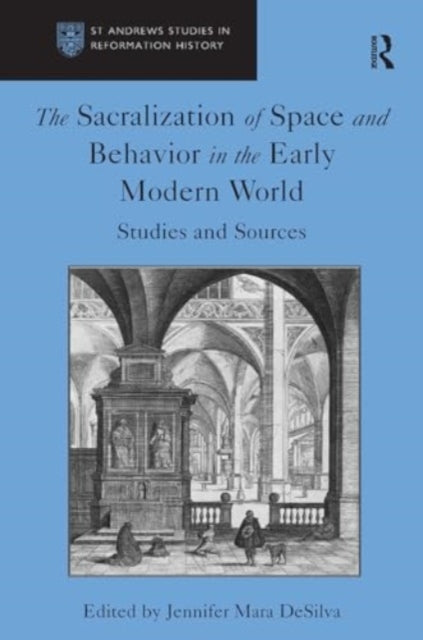 The Sacralization of Space and Behavior In The Early Modern