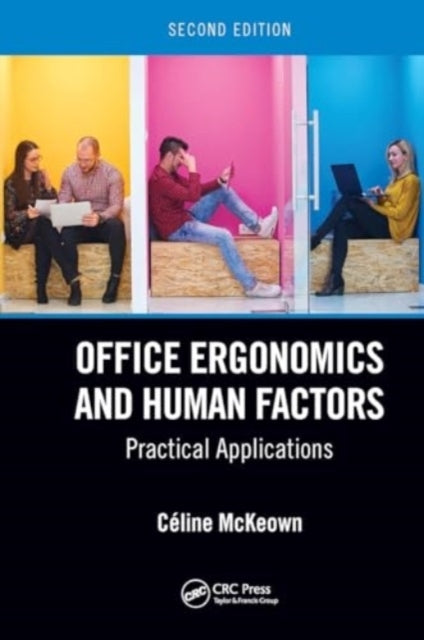 office Ergonomics and Human Factors Practical Applications,