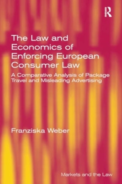The Law and Economics of Enforcing European Consumer Law A C