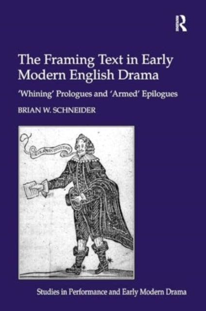The Framing Text In Early Modern English Drama 'Whining' Pro
