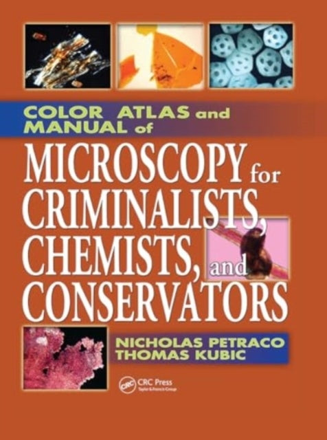 Color Atlas and Manual of Microscopy For Criminalists, Chemi