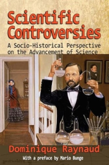 Scientific Controversies A Socio-Historical Perspective On T