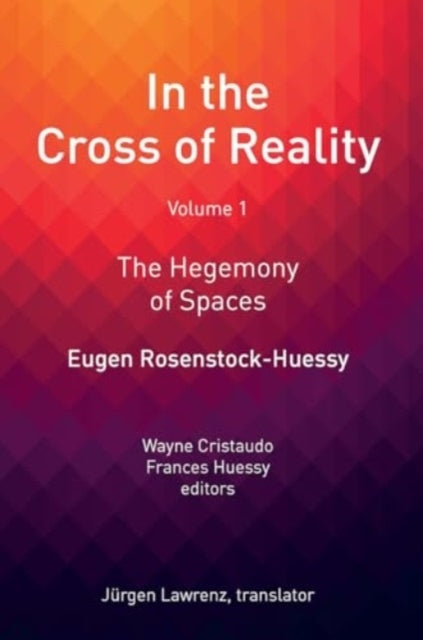 In The Cross of Reality The Hegemony of Spaces