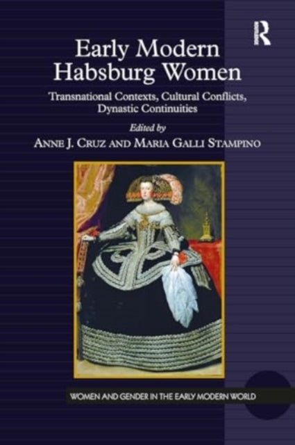 Early Modern Habsburg Women Transnational Contexts, Cultural