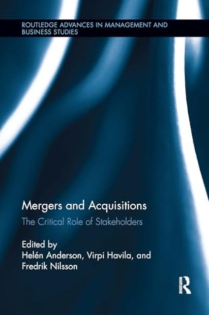 Mergers and Acquisitions The Critical Role of Stakeholders
