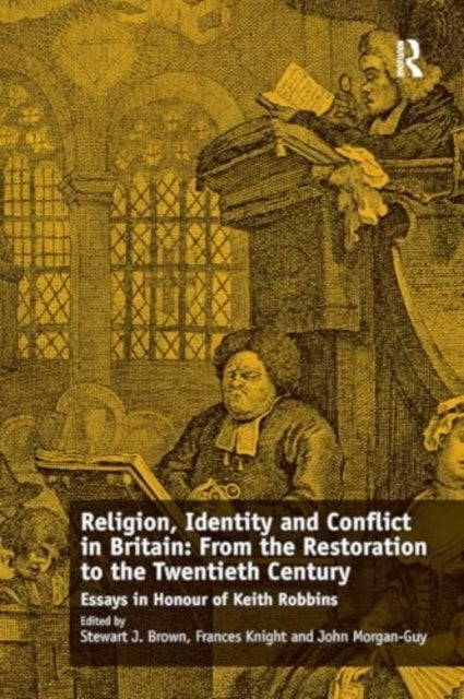 Religion, Identity and Conflict In Britain: From The Restora