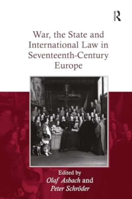 War, The State and International Law In Seventeenth-Century