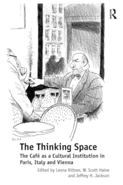 The Thinking Space The Caf?S A Cultural Institution In Paris