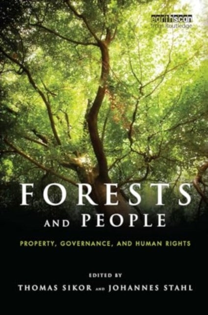 Forests and People Property, Governance, and Human Rights