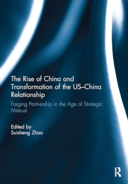 The Rise of China and Transformation of The Us-China Relatio