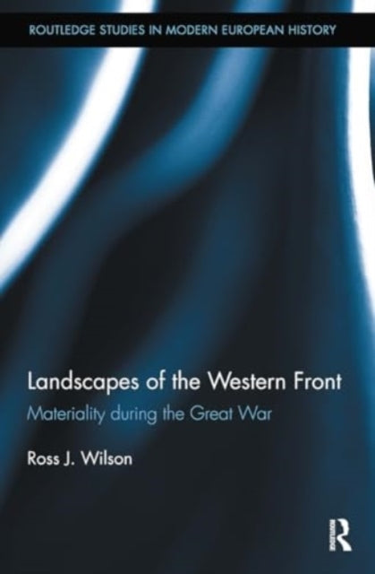 Landscapes of The Western Front Materiality During The Great