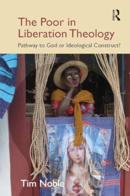 The Poor In Liberation Theology Pathway To God Or Ideologica