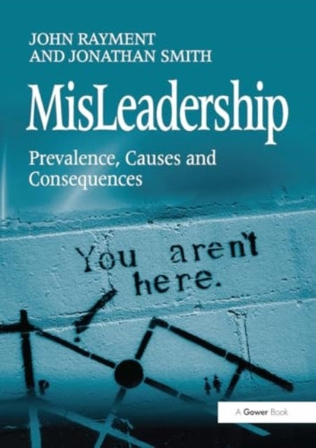 Misleadership Prevalence, Causes and Consequences