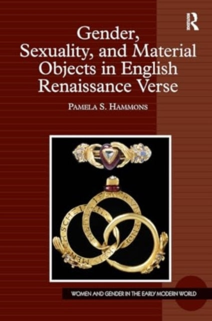 Gender, Sexuality, and Material Objects In English Renaissan