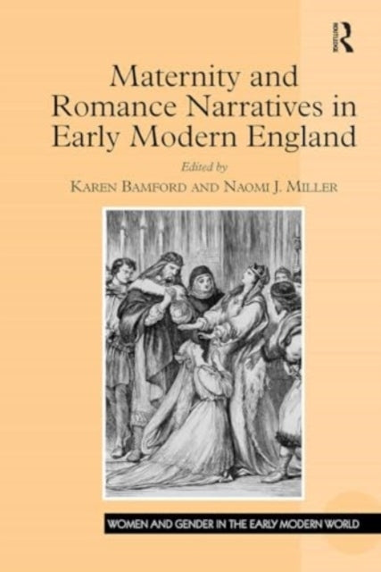 Maternity and Romance Narratives In Early Modern England