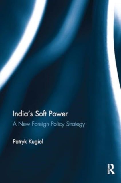 India's Soft Power A New Foreign Policy Strategy