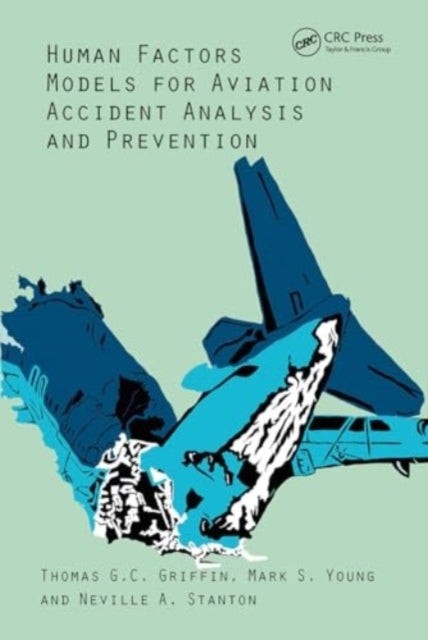 Human Factors Models For Aviation Accident Analysis and Prev
