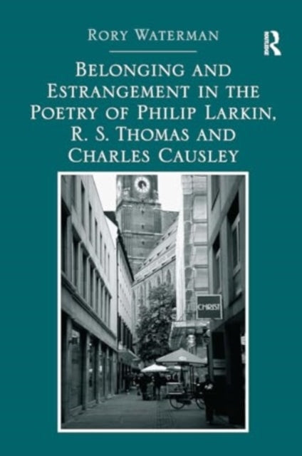 Belonging and Estrangement In The Poetry of Philip Larkin, R