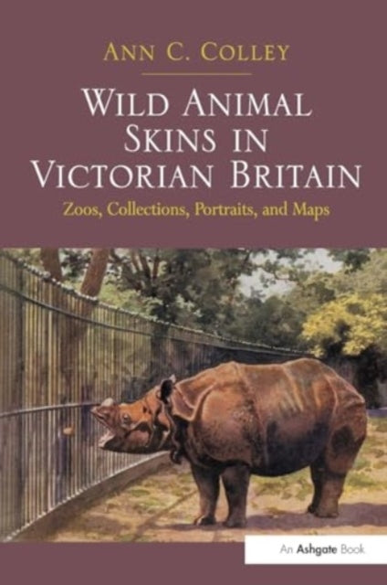 Wild Animal Skins In Victorian Britain Zoos, Collections, Po