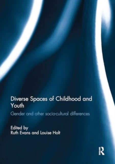 Diverse Spaces of Childhood and Youth Gender and Socio-Cultu