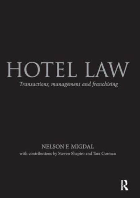 Hotel Law Transactions, Management and Franchising