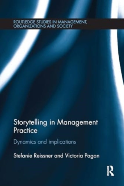 Storytelling In Management Practice Dynamics and Implication