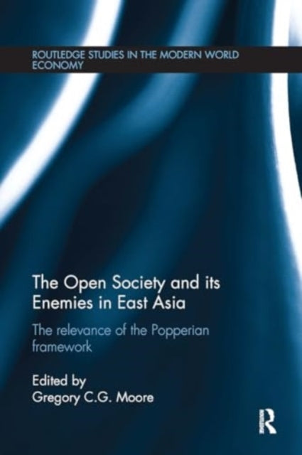 The Open Society and Its Enemies In East Asia The Relevance