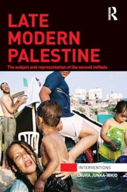 Late Modern Palestine The Subject and Representation of The