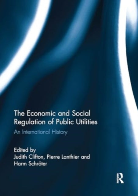 The Economic and Social Regulation of Public Utilities An In