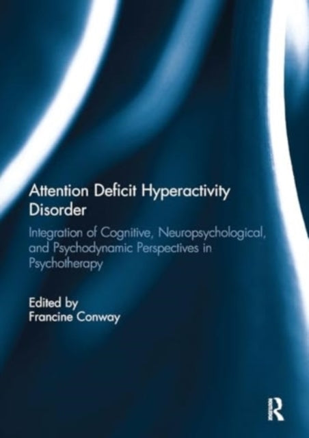Attention Deficit Hyperactivity Disorder Integration of Cogn