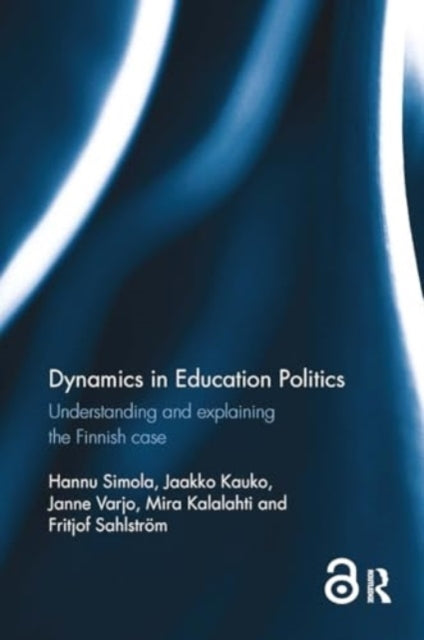 Dynamics In Education Politics Understanding and Explaining