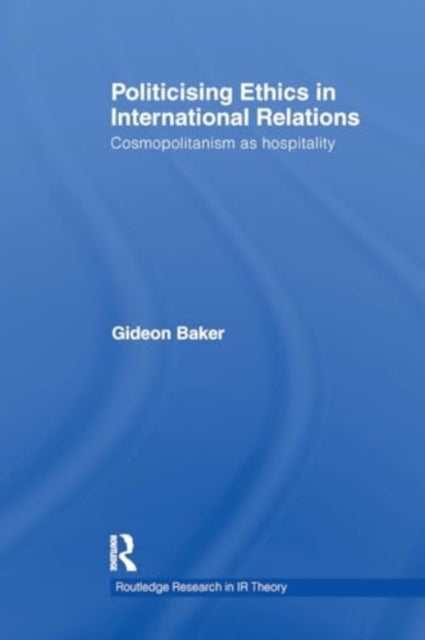 Politicising Ethics In International Relations Cosmopolitani