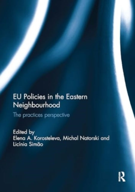 Eu Policies In The Eastern Neighbourhood The Practices Persp